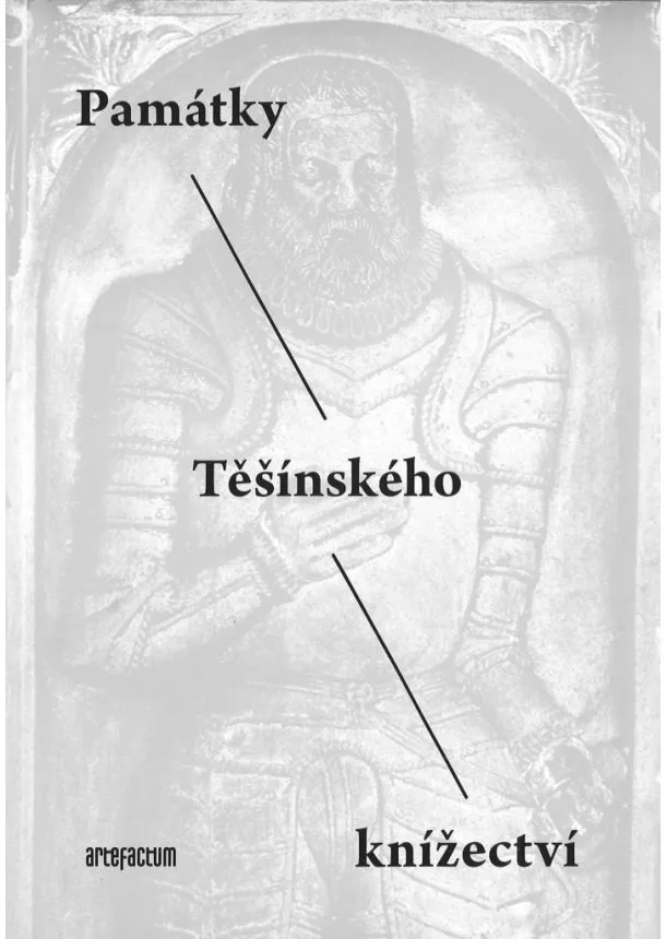 Klára Mezihoráková - Památky Těšínského knížectví