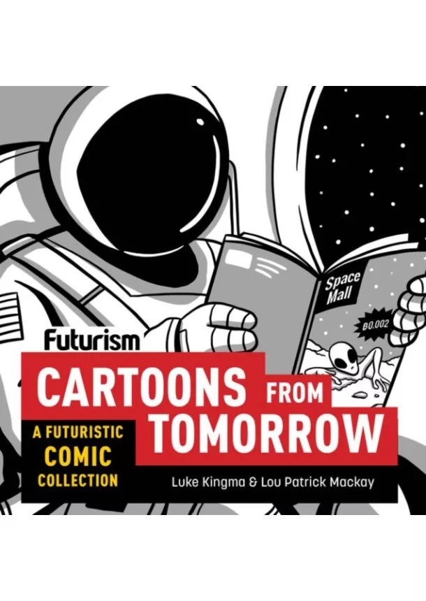 Luke Kingma - Futurism: Cartoons from Tomorrow
