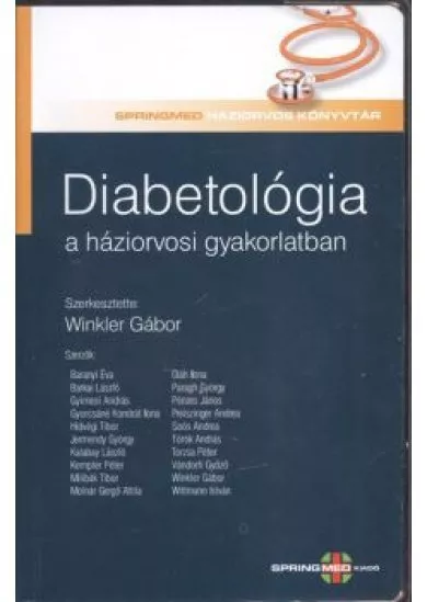 Diabetológia a háziorvosi gyakorlatban /Springmed háziorvos könyvtár