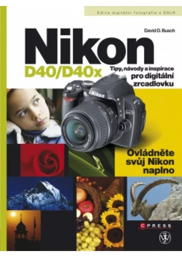 David D. Busch - Nikon D40/D40x