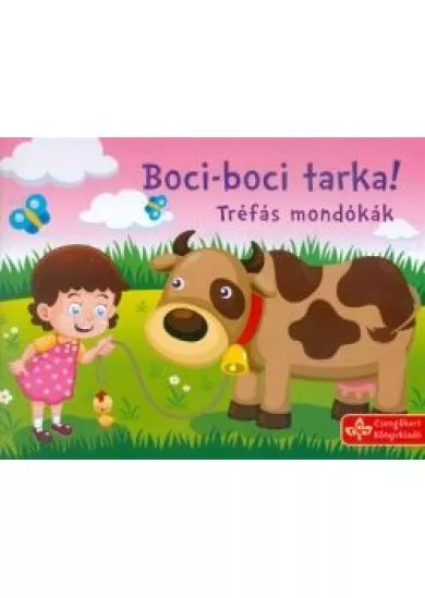 Boci-boci tarka! /Tréfás mondókák