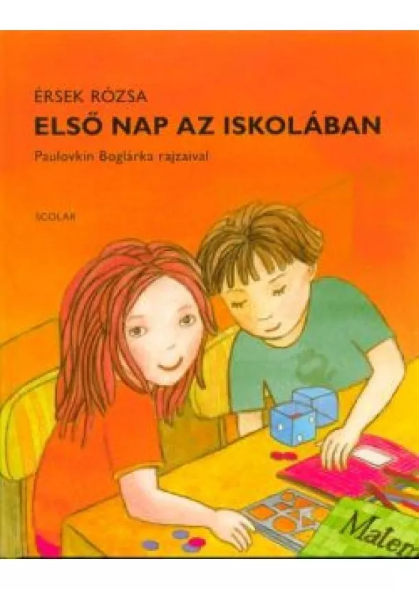 Érsek Rózsa - Első nap az iskolában