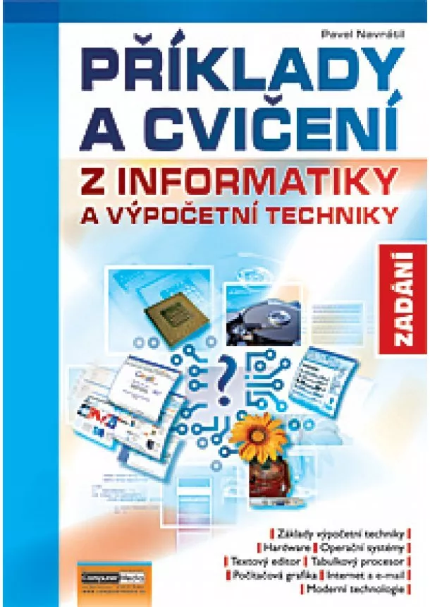 Pavel Navrátil - Příklady a cvičení z informatiky a výpočetní techniky - Zadání
