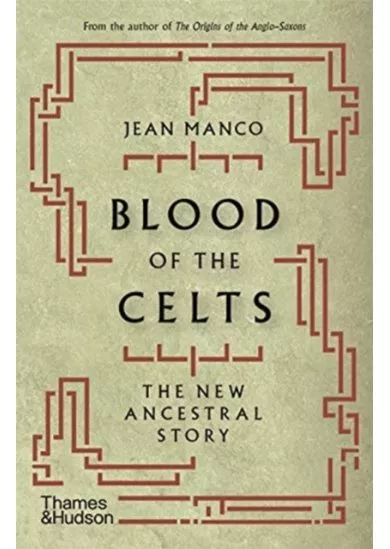 Blood of the Celts: The New Ancestral Story