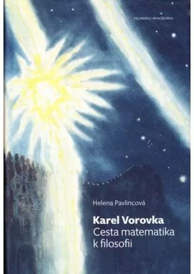 Karel Vorovka - Cesta matematika k filosofii