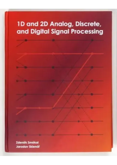 1D and 2D Analog, Discrete and Digital Signal Processing