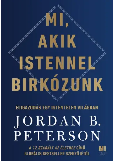Mi, akik Istennel birkózunk - Eligazodás egy istentelen világban