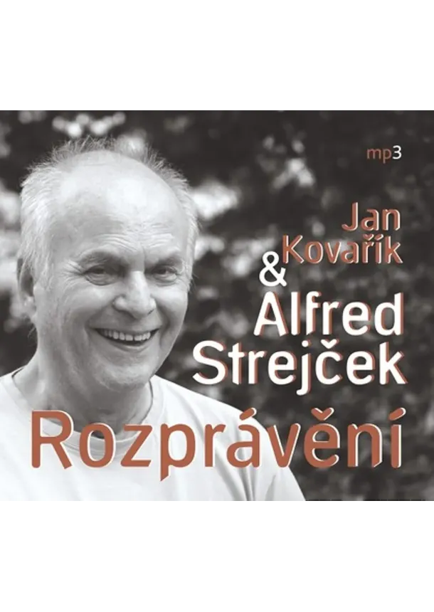 Jan Kovařík, Alfred Strejček, Radioservis - Jan Kovařík, Alfred Strejček:  Rozprávění - Mp3-CD - CD