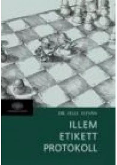 ILLEM, ETIKETT, PROTOKOLL