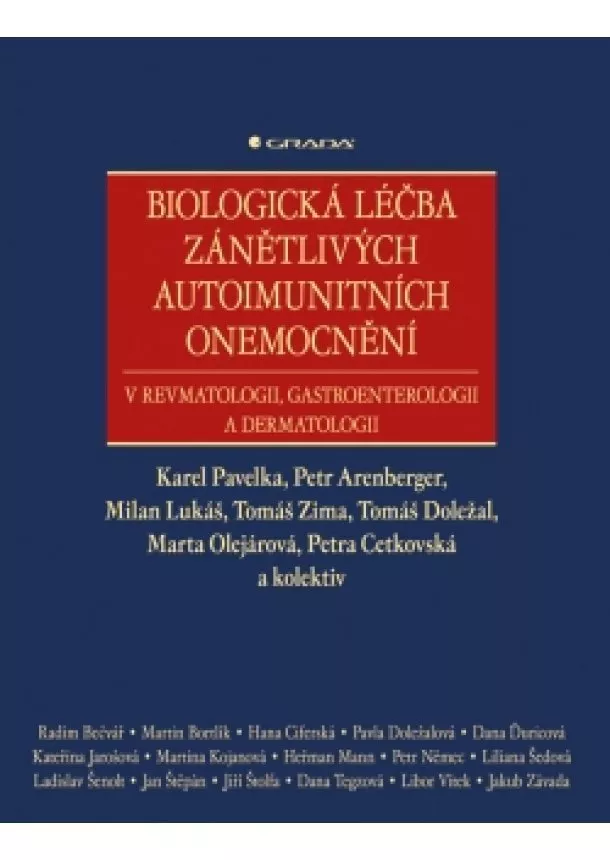 Pavelka Karel a kolektiv - Biologická léčba zánětlivých onemocnění v revmatologii, gastroenterologii a dermatologii