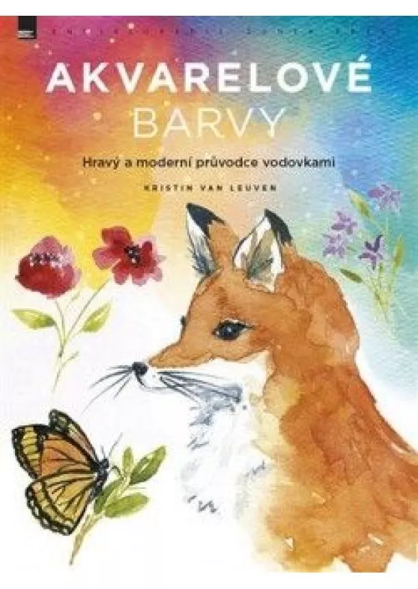 Kristin Van Leuven - Akvarelové barvy - Hravý a moderní pruvodce vodovkami