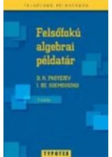 FELSŐFOKÚ ALGEBRAI PÉLDATÁR