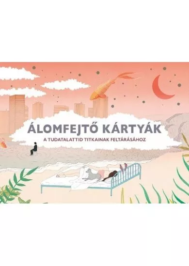 Álomfejtő kártyák - A tudatalattid titkainak feltárásához