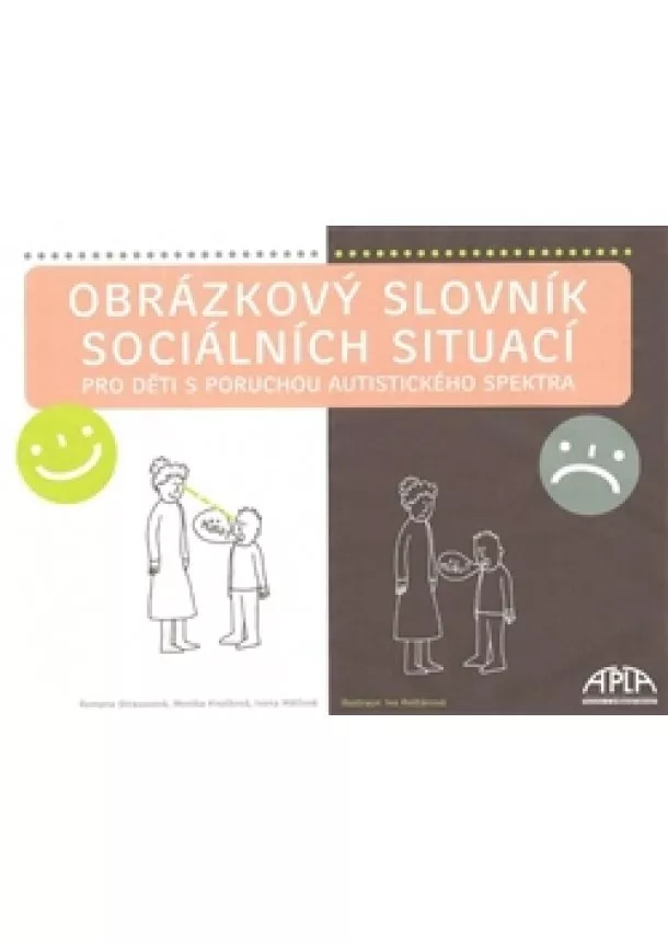 Monika Knotková, Ivana Mátlová, Romana Straussová - Obrázkový slovník sociálních situací pro děti s poruchou autistického spektra