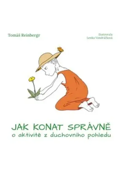 Jak konat správně - o aktivitě z duchovního pohledu