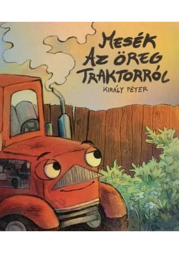 Király Péter - Mesék az öregtraktorról - Dékány András író élete és munkássága