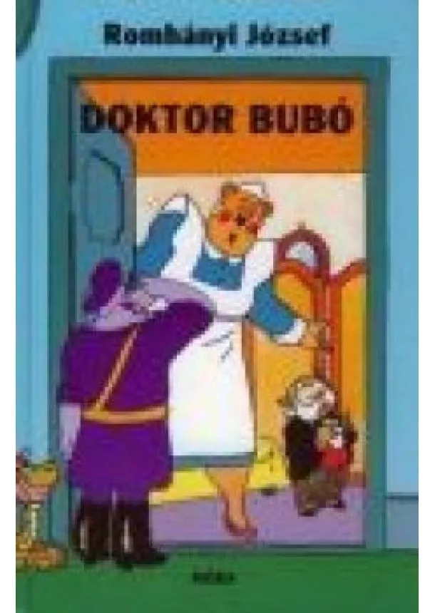 ROMHÁNYI JÓZSEF - DOKTOR BUBÓ (5. KIADÁS)