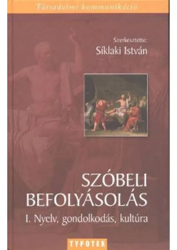 Síklaki István - Szóbeli befolyásolás I. /Nyelv, gondolkodás, kultúra