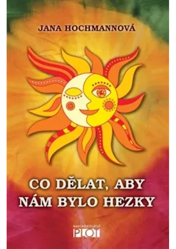 Jana Hochmannová - Co dělat, aby nám bylo hezky