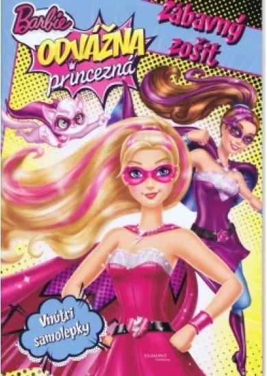 Barbie - Odvážna princezná - Zábavný zošit - Vnútri samolepky