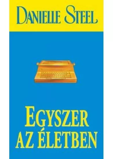 EGYSZER AZ ÉLETBEN