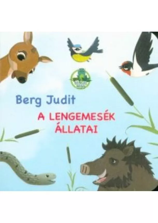 Berg Judit - A Lengemesék állatai - Lenge Mini