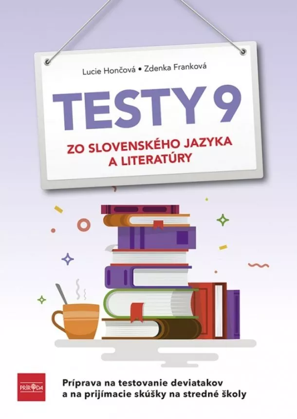   Lucie Hončová, Zdenka Franková - Testy 9 zo slovenského jazyka a literatúry