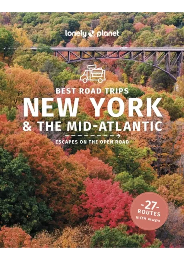 Lonely Planet, Amy Balfour - Lonely Planet Best Road Trips New York & the Mid-Atlantic