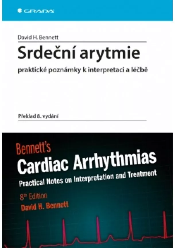 David Bennett - Srdeční arytmie - Praktické poznámky k interpretaci a léčbě