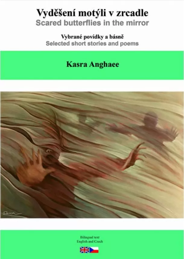 Kasra Anghaee  - Vyděšení motýli v zrcadle / Scared Butterflies in the Mirror