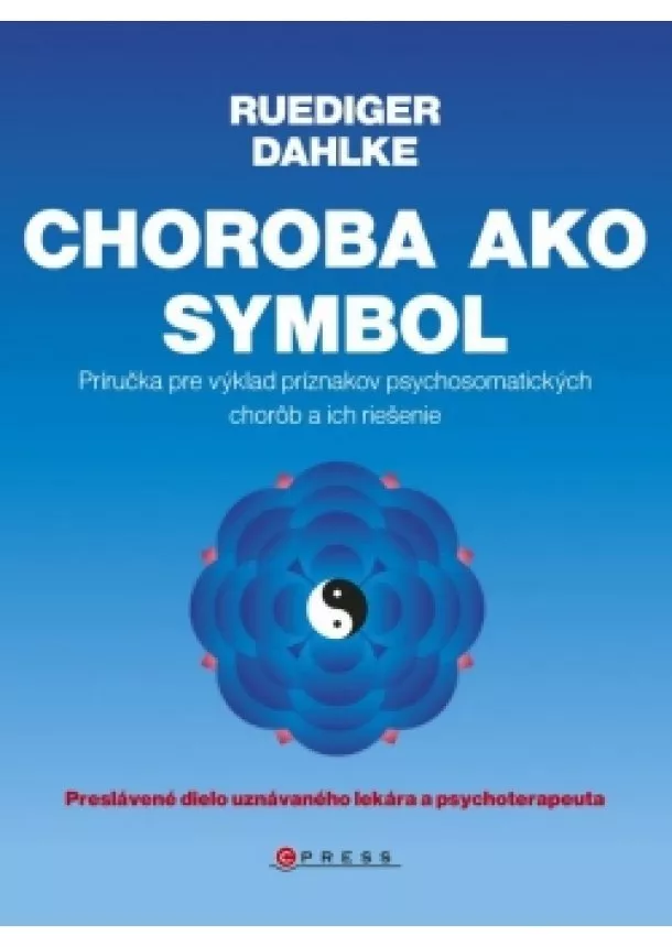 Ruediger Dahlke - Choroba ako symbol