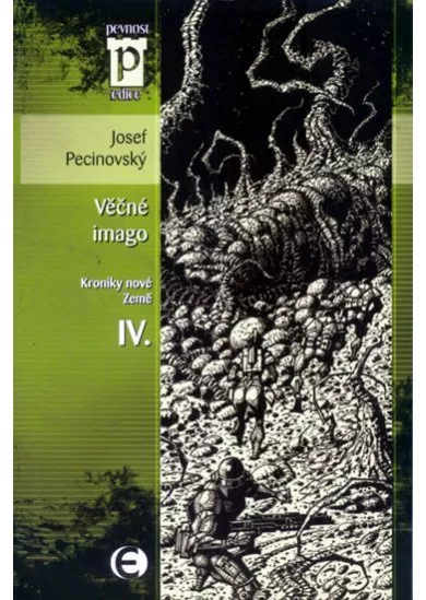 Věčné imago - Kroniky nové Země IV. (Edice Pevnost)