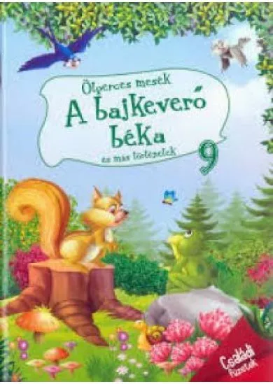 Ötperces mesék 9. - A bajkeverő béka és más történetek
