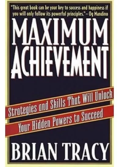 Maximum Achievement : Strategies and Ski