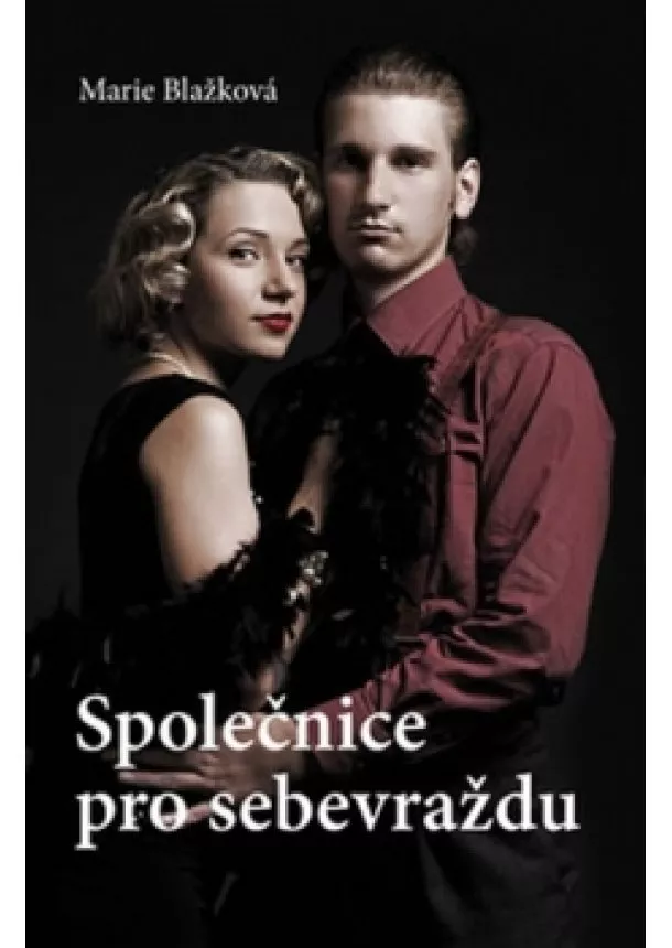 Marie Blažková - Společnice pro sebevraždu