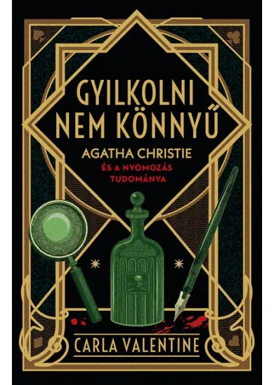 Gyilkolni nem könnyű - Agatha Christie és a nyomozás tudománya