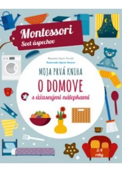 Moja prvá kniha o domove (Montessori: Svet úspechov)