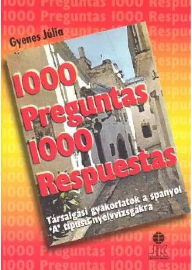 Gyenes Júlia - 1000 kérdés 1000 válasz /Spanyol /lx-0091