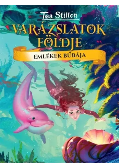Emlékek bűbája - Varázslatok földje 3. (2. kiadás)