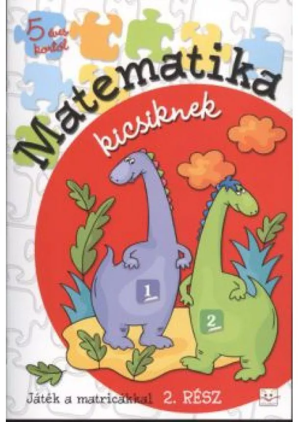 Foglalkoztató - Matematika kicsiknek 2. /Játék a matricákkal
