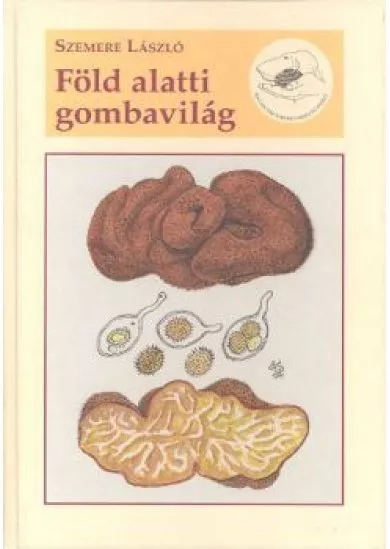 FÖLD ALATTI GOMBAVILÁG