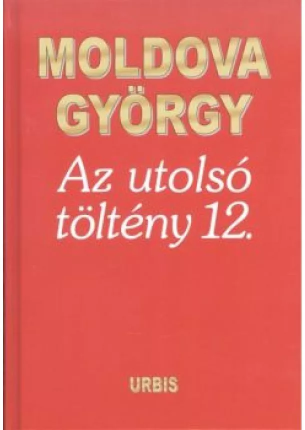 Moldova György - Az utolsó töltény 12.