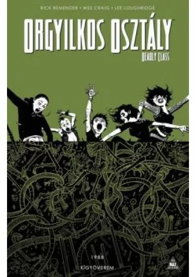 Orgyilkos osztály - Deadly Class 3.: Kígyóverem (képregény)