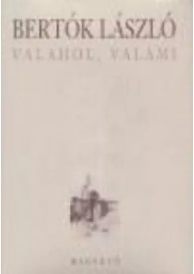 VALAHOL, VALAMI