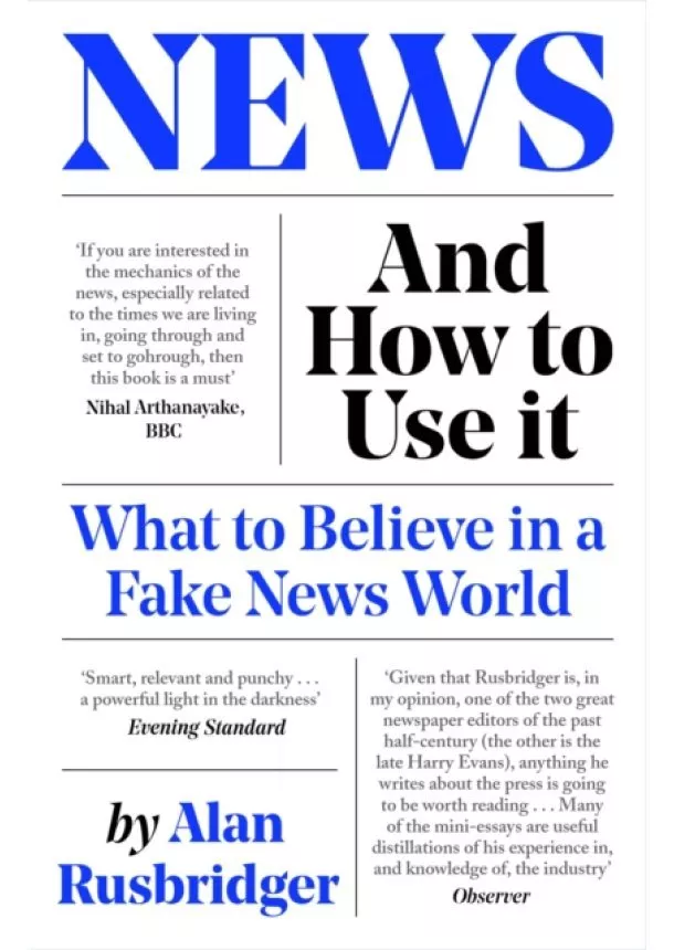 Alan Rusbridger - News and How to Use It