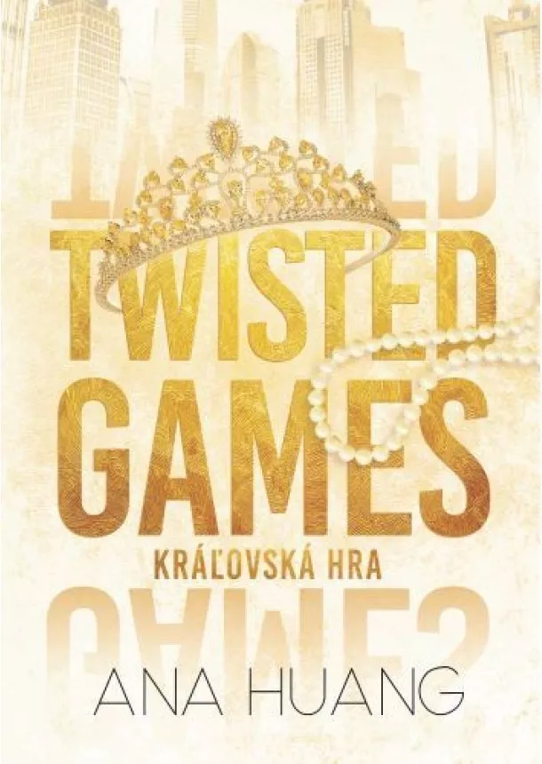 Ana Huang - Twisted Games: Kráľovská hra - Twisted 2.diel