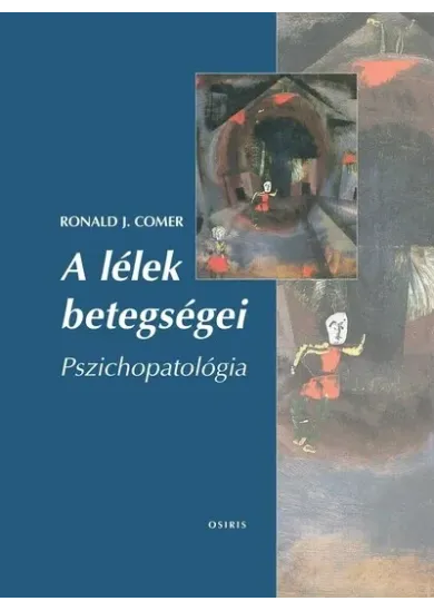 A lélek betegségei - Pszichopatológia (új kiadás)