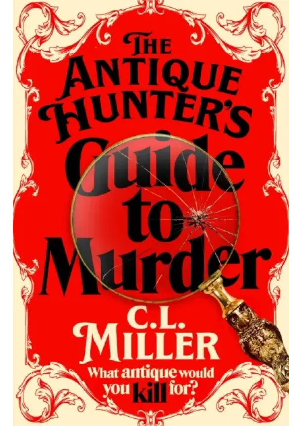 C L Miller - The Antique Hunter's Guide to Murder