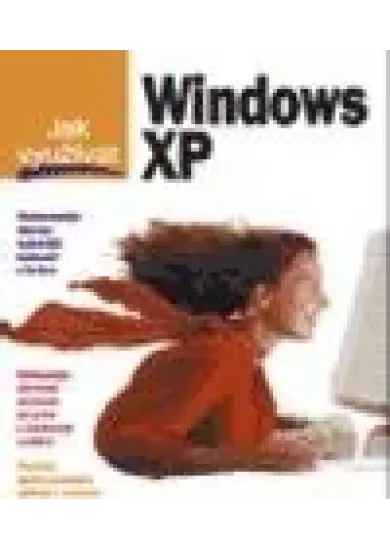 Jak využívat Windows XP
