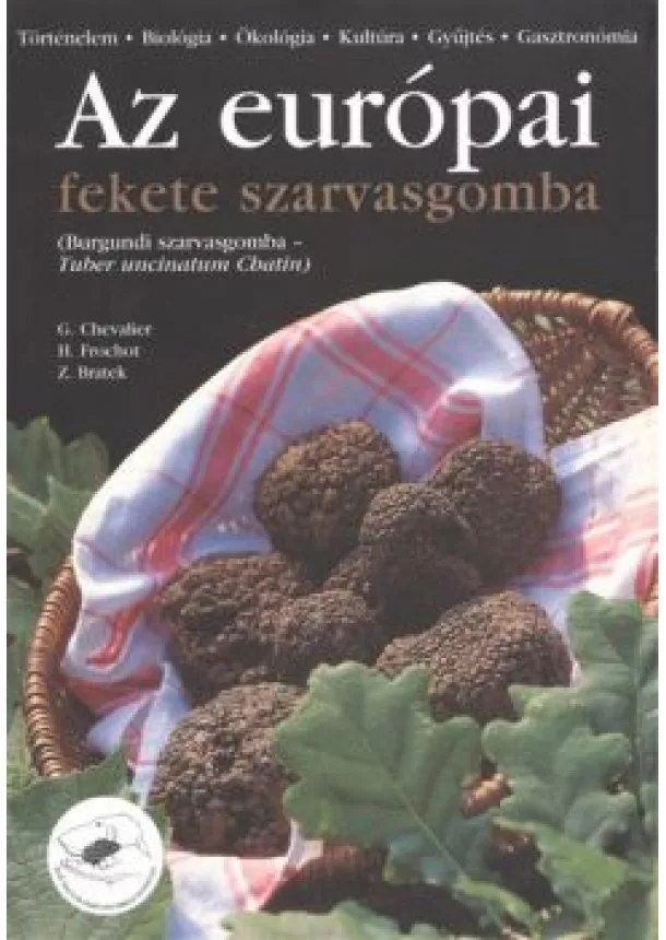 VÁLOGATÁS - AZ EURÓPAI FEKETE SZARVASGOMBA